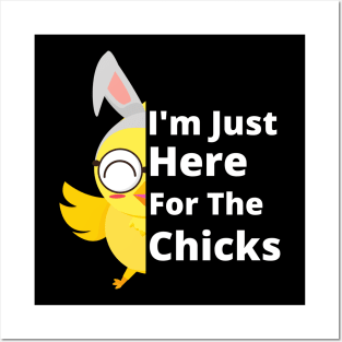 Funny I'm Just Here For The Chicks Cute Chicken Easter Day Posters and Art